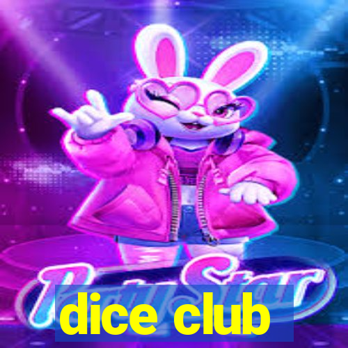 dice club